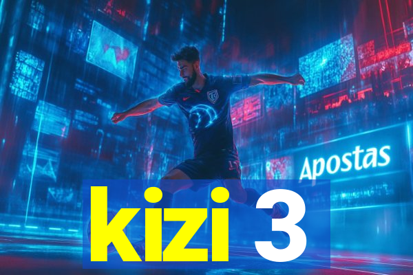 kizi 3